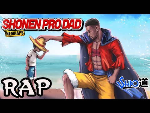Shonen Pro Dad ft. NemRaps [Anime Fathers Inspired Rap] - Shao Dow