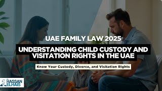 Child Custody and Visitation Rights in the UAE