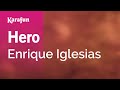 Hero - Enrique Iglesias | Karaoke Version | KaraFun