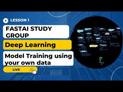FAST AI: How to build a deep learning model for your own data?