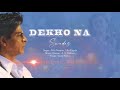 Swades Dekho Na Zara Dekho Na With Lyrics