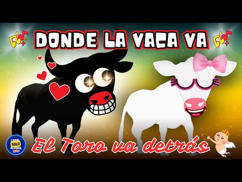 Donde la Vaca va el Toro va detrás - Canción Infantil Graciosa para Niños