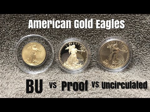 Comparing the American Gold Eagles! BU, Proof and Uncirculated /Burnished