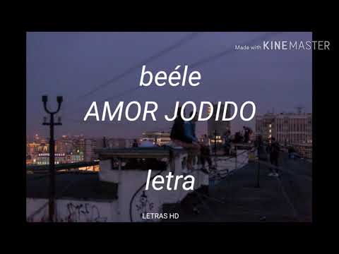 Video Amor Jodido (Letra) de Beéle