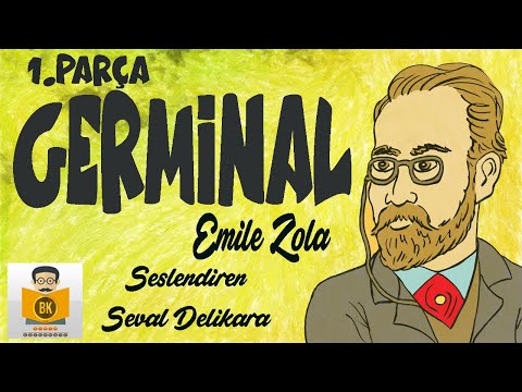 Germinal -Emile Zola (Sesli Kitap 1.Parça) (Seval Delikara)
