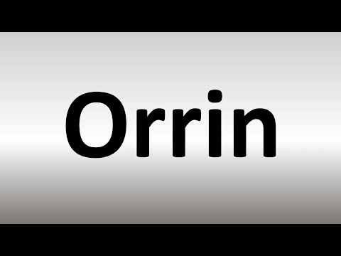 How to Pronounce Orrin
