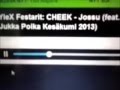 CHEEK - Jossu ft Jukka Poika Kesäkumi 2013 