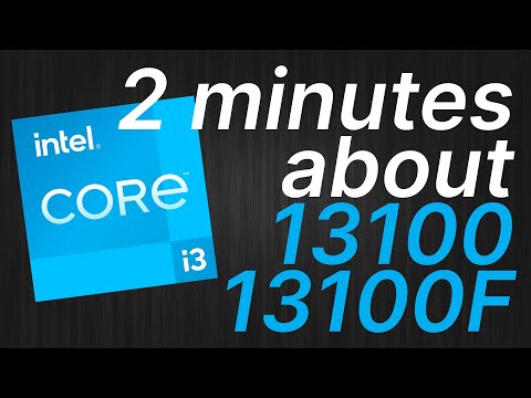 Intel Core i3-13100/13100F vs i3-12100/12100F vs i5-10400K vs i7-9700 vs Ryzen 5 5600: better or no?
