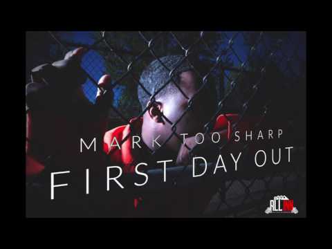 MARK TOO SHARP FIRST DAY OUT
