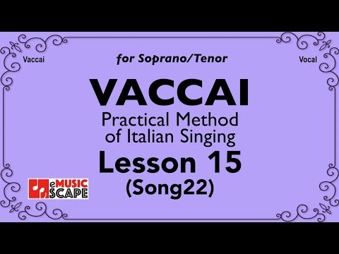 Vaccai, Practical Method Lesson 15 - Song 22. (Soprano/Tenor)
