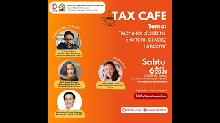Tax Cafe #13 | Menakar Eksistensi Ekonomi di Masa Pandemi - via Zoom