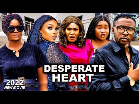 THE DESPERATE HEART (SEASON 9&10) - Chizzy Alichi & Onny Michael New 2022 Latest Nigerian Movie