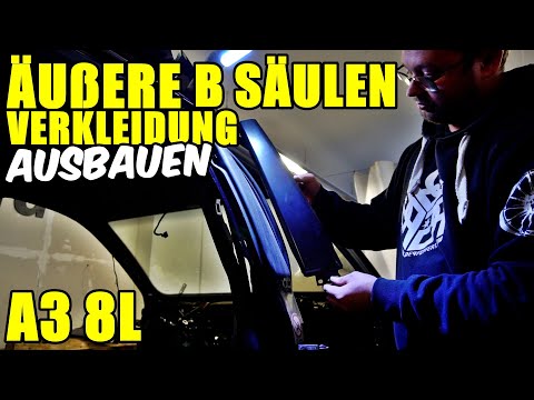 AUDI A3 8L ÄUßERE B SÄULEN VERKLEIDUNG AUBAUEN / DEMONTIEREN TUTORIAL / ANLEITUNG