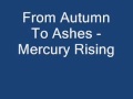 From Autumn To Ashes - Mercury Rising