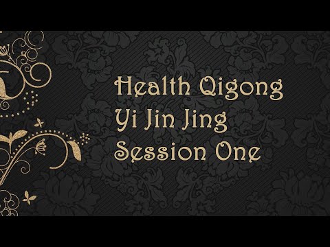 Health Qigong Yi Jin Jing Session One