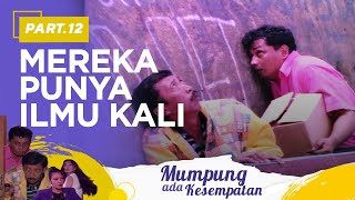 Download lagu Mereka Punya Ilmu Kali  | Mumpung Ada Kesempatan Part 12 mp3