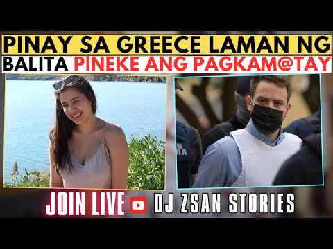 PINAY LAMAN NG BALITA SA GREECE DAHIL PINEKE ANG PAGKAWALA AUG 9,2025 | DJ ZSAN TAGALOG CRIMES STORY