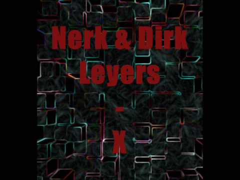 Nerk & Dirk Leyer - X