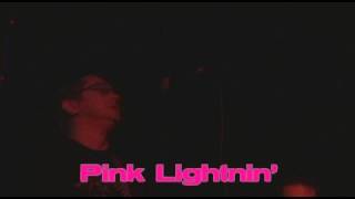 Pink Lightnin' Promo