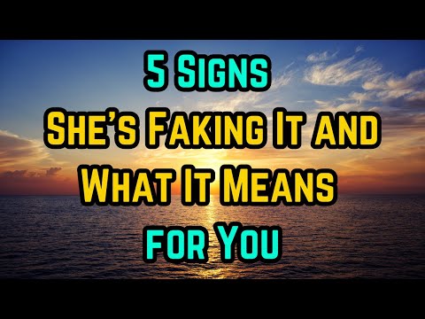 5 Signs She’s Faking It and What It Means for You