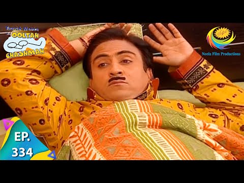 Taarak Mehta Ka Ooltah Chashmah - Episode 334 - Full Episode