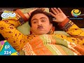 Taarak Mehta Ka Ooltah Chashmah Episode 334 Full Episode