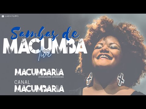 #LiveMacumbaria - SAMBAS DE MACUMBA LIVE! ♥