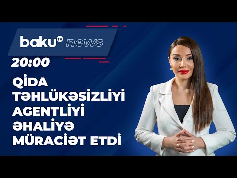 Qida Təhlükəsizliyi Agentliyi əhaliyə müraciət etdi - BAKU TV