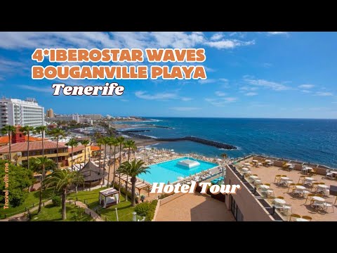 4* Iberostar Waves Bouganville Playa Tenerife | Hotel Tour