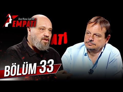 Empati 33. Bölüm - Ergin Ataman