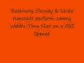 Rosemary Clooney - Linda Ronstadt - TIME FLIES