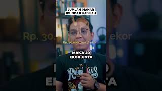 Download lagu MAHARNYA KHADIJAH SENILAI SATU FORTUNER DARI RASULULLAH #faktaislam #nabimuhammad #sirahnabawiyah mp3