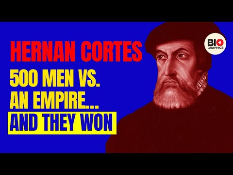 HERNAN CORTÉS: The Conquistador Who Brought Down the Aztec Empire