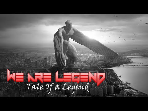 We Are Legend - Tale Of A Legend (Official Music Video) 2023