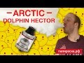 Arctic Dolphin Hector RTA - обслуживаемый бакомайзер - превью vIWq-OSKtfA