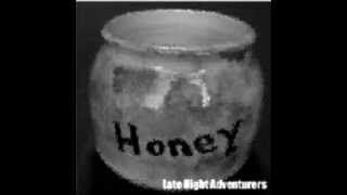 Late Night Adventurers - Pass Da Honey (K.O.'s Late Night Adventure)