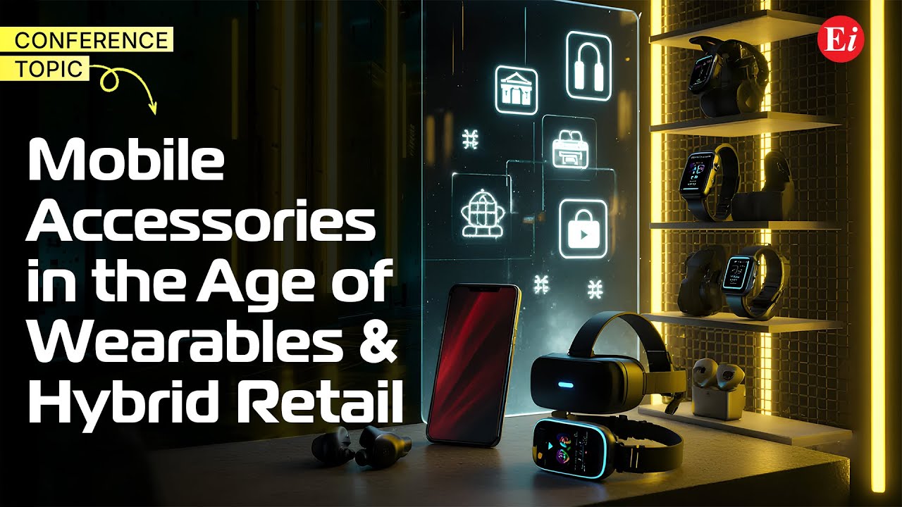 Mobile Accessories in the Age of Wearables and Hybrid Retail