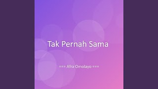 Download lagu Tak Pernah Sama mp3 Download lagu Tak Pernah Sama mp3
