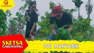 Download lagu PAI MANYABIK | Sketsa Garundang mp3