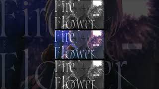 Fire◎Flower / halyosy -cover. (橘_うた××)