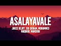 Jakes Bejoy, Sid Sriram, Mohammed Maqbool Mansoor - Asalayavale (Lyrics)