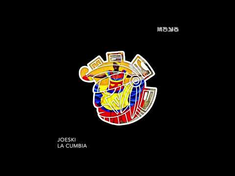 Joeski - La Cumbia (Original Mix)