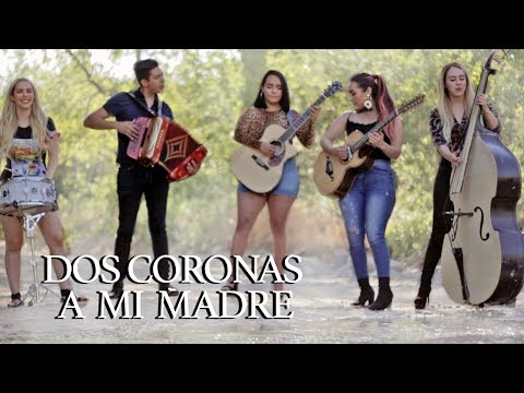 Dos Coronas A Mi Madre (Con Tololoche)