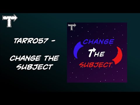 Tarro57 - Change the Subject