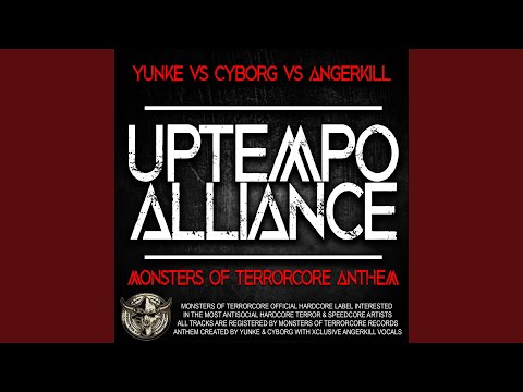 Uptempo Alliance (Monsters of Terrorcore Anthem) (feat. Cyborg & Angerkill)