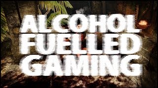 Alcohol Fuelled Gaming | Day One: Garry's Incident