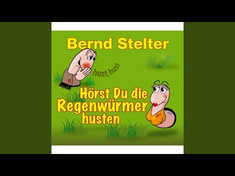 Hörst Du die Regenwürmer husten?