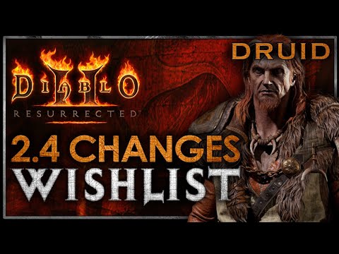 DRUID | D2R 2.4 Changes I want to see!