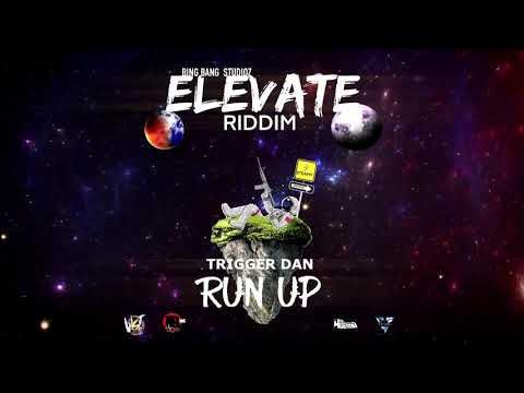 Trigger Dan -  Run Up {Elevate Riddim}