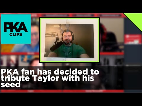 PKA fan has decided to tribute Taylor with his seed - PKA Clip